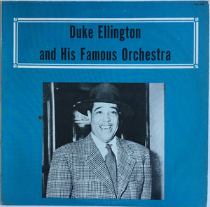 DUKE ELLINGTON | DUKE ELLINGTON AND HIS FAMOUS ORCHESTRA - OFFICIAL BOOTLEG