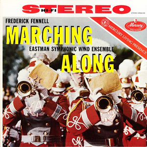 GRAINGER / ROGERS / MILHAUD / STRAUSS | MARCHING ALONG - EASTMAN WIND ENSEMBLE FENNEL - REISSUE