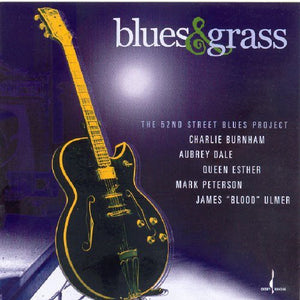 52ND STREET BLUES PROJECT | BLUES & GRASS: THE 52ND STREET BLUES PROJECT / VAR