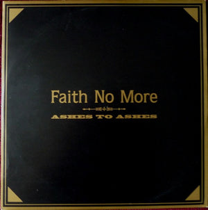 FAITH NO MORE | ASHES TO ASHES - 12