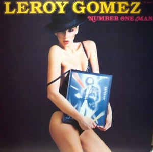 LEROY GOMEZ | NUMBER ONE MAN - CANADIAN PRESSING - WRITING ON SLEEVE AND LABEL