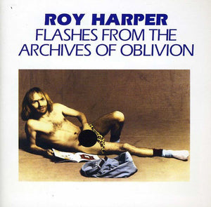 ROY HARPER | FLASHES FROM THE ARCHIVES OF OBLIVION - 2LP - UK PRESSING