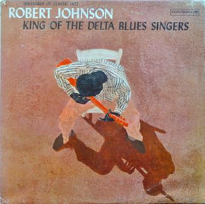 ROBERT JOHNSON | KING OF THE DELTA BLUES SINGERS VOL 1 - US - 2EYE MONO