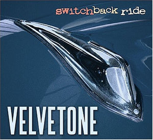 VELVETONE | SWITCHBACK RIDE