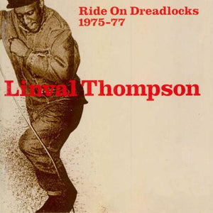 LINVAL THOMPSON | RIDE ON DREADLOCKS 1975 - 77 - 2LP 180 GRAM LIMITED EDITION