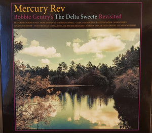 MERCURY REV | BOBBIE GENTRYS THE DELTA SWEETE REVISTED (DIGI)