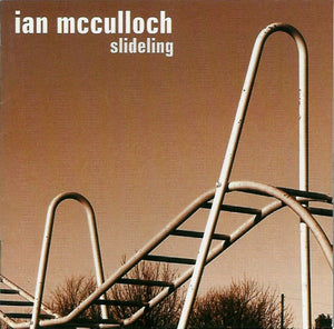 IAN MCCULLOCH | SLIDELING