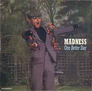 MADNESS | ONE BETTER DAY - 12