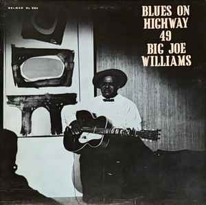 BIG JOE WILLIAMS | BLUES ON HIGHWAY 49