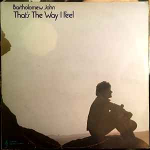 BARTHOLOMEW JOHN | THATS THE WAY I FEEL (RARE)