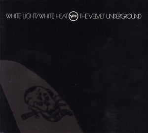 VELVET UNDERGROUND | WHITE LIGHT WHITE HEAT (45TH ANNIVERSARY EDITION 2CD DIG - TEARS ON BACK OF DIGII)