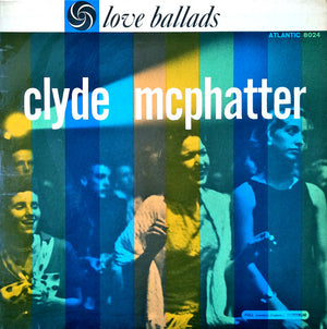 CLYDE MCPHATTER | LOVE BALLADS