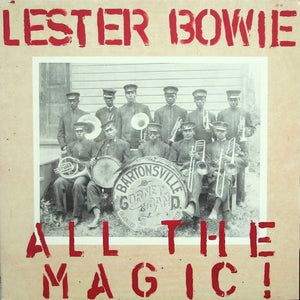 LESTER BOWIE | ALL THE MAGIC - 2LP - US