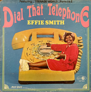 EFFIE SMITH | DIAL THAT TELEPHONE