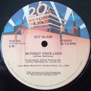 CUT GLASS | WITHOUT YOUR LOVE - 12 - COMPANY SLEEVE