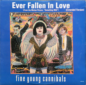 FINE YOUNG CANNIBALS | EVER FALLEN IN LOVE (EXTENDED VERSION) 12 (ROUGH COVER)