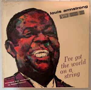 LOUIS ARMSTRONG | IVE GOT THE WORLD ON A STRING