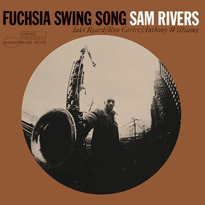 SAM RIVERS | FUCHSIA SWING SONG - 2023 REISSUE
