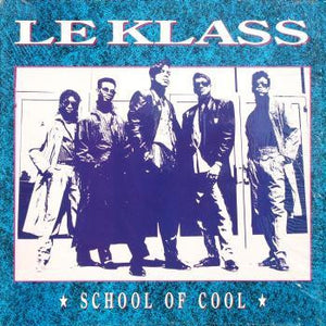 LE KLASS | SCHOOL OF COOL