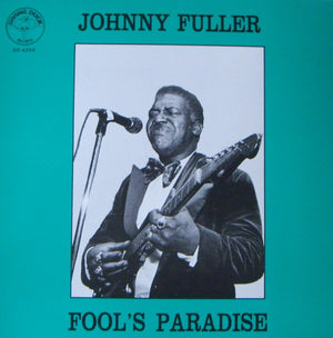 JOHNNY FULLER | FOOLS PARADISE
