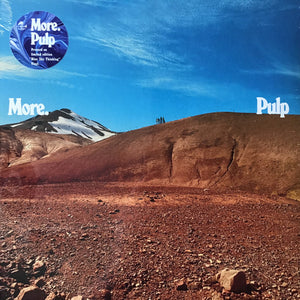 PULP | MORE - BLUE SKY THINKING EDITION