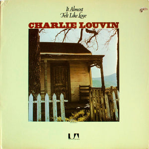 CHARLIE LOUVIN | IT ALMOST FELT LIKE LOVE