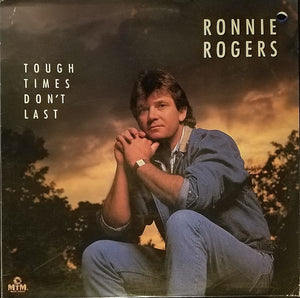 RONNIE ROGERS | TOUGH TIMES DON'T LAST