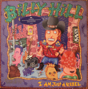 BILLY HILL | I AM JUST A REBEL