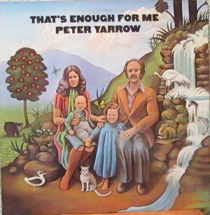 PETER YARROW | THAT'S ENOUGH FOR ME