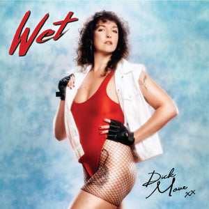 DICK MOVE | WET