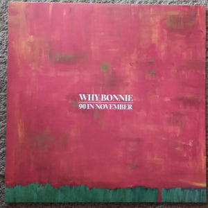 WHY BONNIE | 90 IN NOVEMBER (GREEN EDITION) (VINYL)