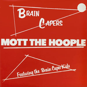 MOTT THE HOOPLE | BRAIN CAPERS - 2019 REISSUE