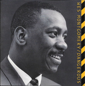 WES MONTGOMERY | DANGEROUS