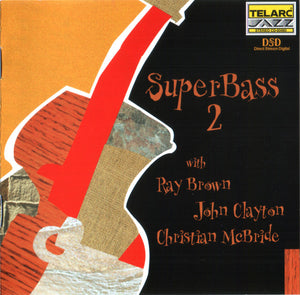 RAY BROWN / JOHN CLAYTON / CHRISTIAN MCBRIDE | SUPERBASS 2