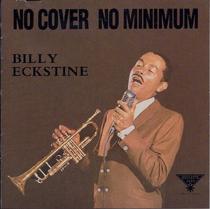 BILLY ECKSTINE | NO COVER NO MINIMUM