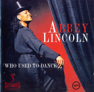 ABBEY LINCOLN | WHO USED TO DANCE
