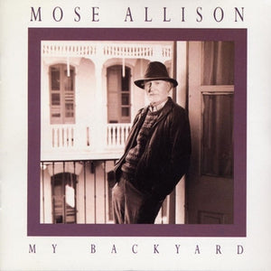 MOSE ALLISON | MY BACKYARD