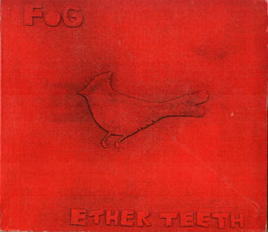 FOG | ETHER TEETH (DIGI)