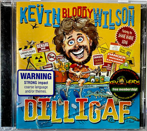 KEVIN BLOODY WILSON | DILLIGAF