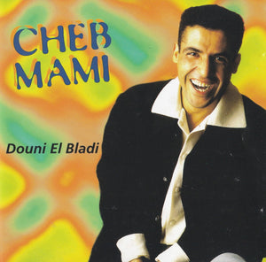 CHEB MAMI | DOUNI EL BLADI