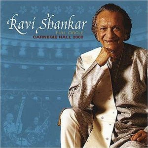 RAVI SHANKAR | FULL CIRCLE CARNEGIE HALL CONCERT
