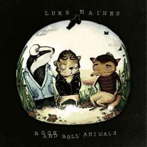 LUKE HAINES | ROCK AND ROLL ANIMALS - AUTOGRAPHED