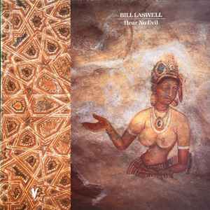 BILL LASWELL | HEAR NO EVIL