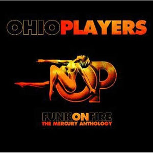 OHIO PLAYERS | FUNK ON FIRE MERCURY ANTHOLOGY (2CD)