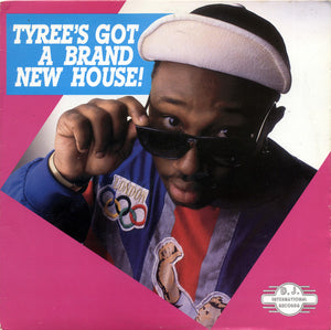 TYREE | TYREE'S GOT A BRAND NEW HOUSE