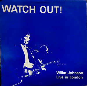 WILKO JOHNSON | WATCH OUT