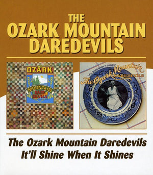 OZARK MOUNTAIN DAREDEVILS | OZARK MOUNTAIN DAREDEVILS / IT'LL SHINE WHEN IT
