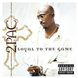 2PAC | LOYAL TO THE GAME