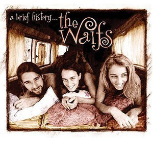 THE WAIFS | BRIEF HISTORY