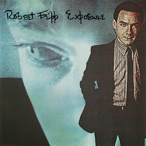 ROBERT FRIPP | EXPOSURE - UK